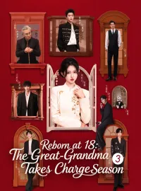 Reborn at 18: The Great-Grandma Takes Charge Season 3Mini Series