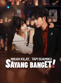 Nikah Kilat, Tapi Suamiku Sayang Banget!Drama Pendek