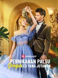 Pernikahan Palsu dengan CEO yang JutawanDrama Pendek