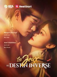Les Jeux du Destin InverseMini-dramas