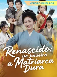 [Versão Dublada] Renascido: De Joiueiro a Matriarca DuraMini Séries