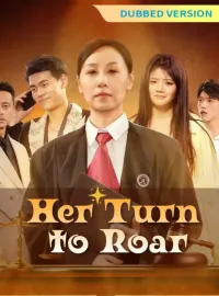 [Dubbed Version] Her Turn to RoarMini Series