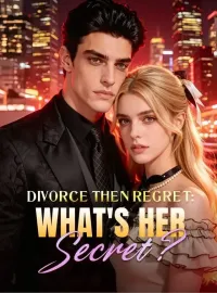Divorce Then Regret: What's Her Secret?Mini Series
