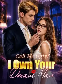 Call Me Ugly? I Own Your Dream ManMini Series
