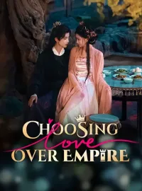 Choosing Love Over Empire