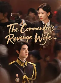 The Commander's Revenge Wife