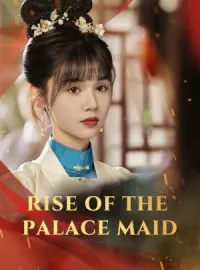 Rise of the Palace MaidMini Series
