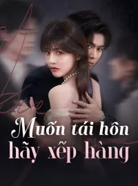 Muốn tái hôn hãy xếp hàngPhim ngắn