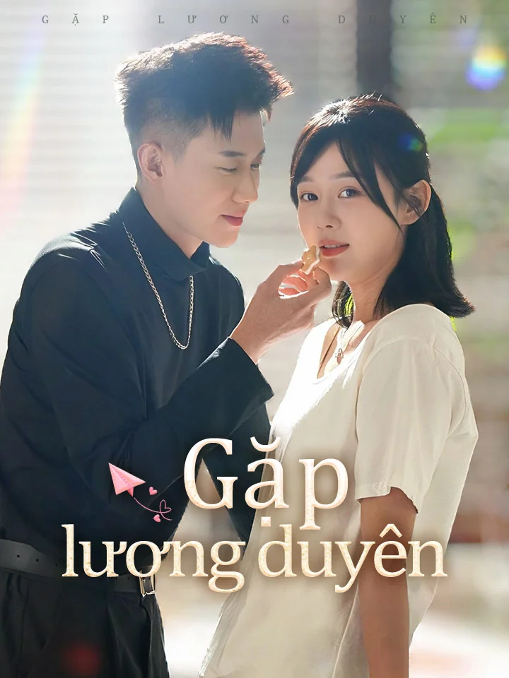 Gặp lương duyênPhim bộ ngắn