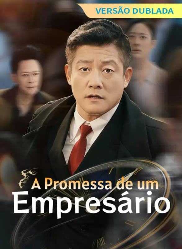 [Versão Dublada] A Promessa de um EmpresárioMini Séries