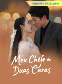 [Versão Dublada] Meu Chefe de Duas CarasMini Séries