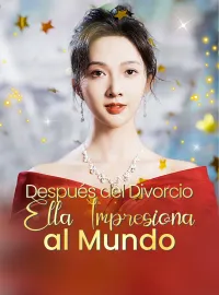 Después del Divorcio, Ella Impresiona al MundoMiniseries