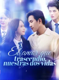 El amor que trascendió nuestras dos vidasMiniseries