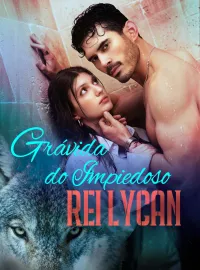 Grávida do Impiedoso Rei LycanMini Séries