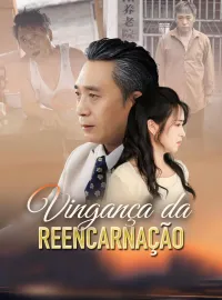 Vingança da ReencarnaçãoDramas Curtos