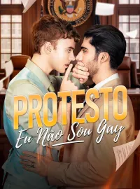 Protesto, Eu Não Sou GayMini Séries
