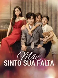 Mãe, Sinto Sua FaltaDramas Curtos