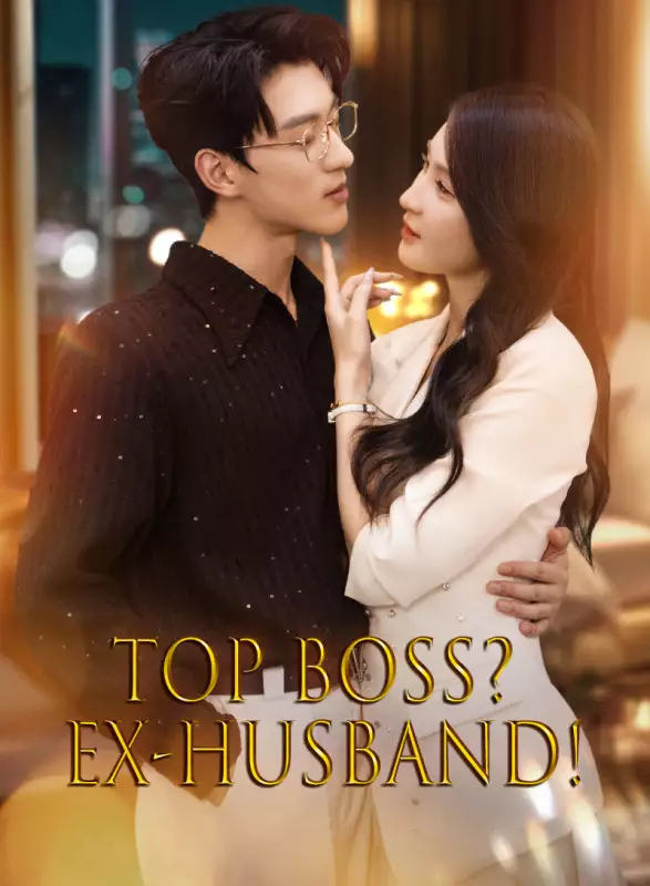 Top Boss? Ex-Husband! Mini Series
