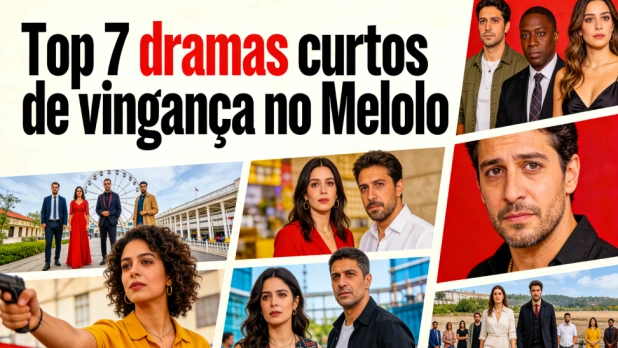 Top 7 melhores dramas curtos de vingança para quem amou “A Redenção de um Apostador”