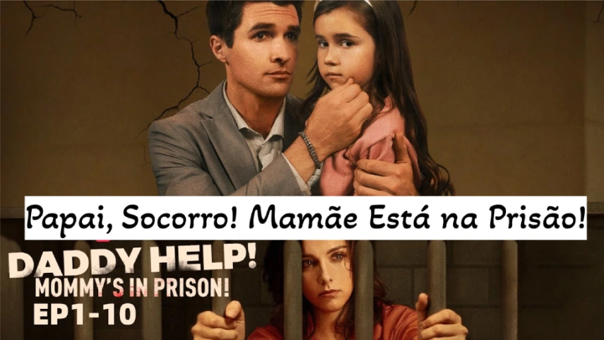 Papai, Socorro! Mamãe Está na Prisão!: Um Drama Curto Intenso Sobre Amor, Segredos e Redenção