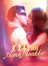 CEO itu Ayah Anakku(Dubbing)Mini Seri