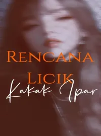 Sampul Novel Rencana Licik Kakak Ipar