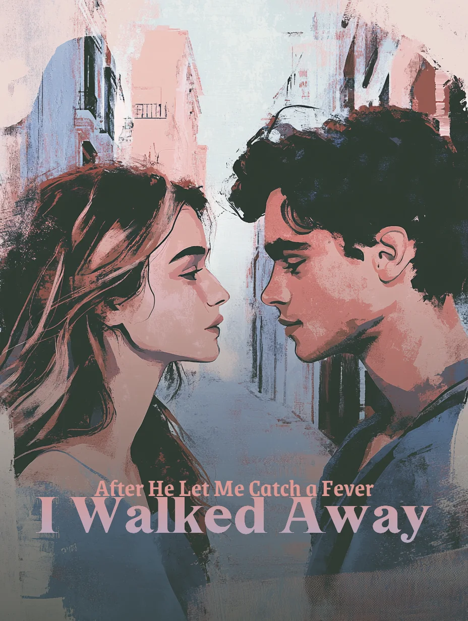 After He Let Me Catch a Fever, I Walked Away Novel Cover