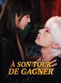 À son tour de gagnerMini-dramas