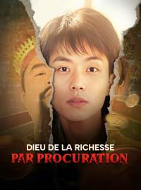 Dieu de la richesse par procurationMini-dramas