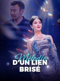 Mélodie d'un lien briséMini-dramas