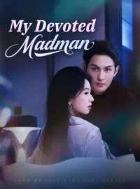 My Devoted MadmanMini Series
