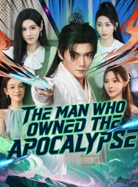 The Man Who Owned the ApocalypseShort Dramas