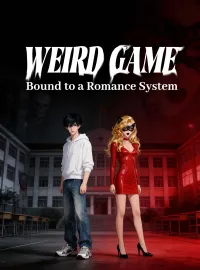 Weird Game: Bound to a Romance SystemShort Dramas