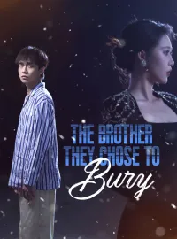 The Brother They Chose to BuryMini Series