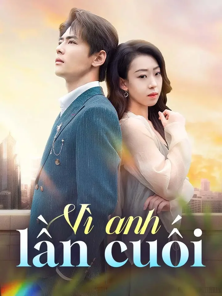 Vì anh lần cuốiPhim bộ ngắn