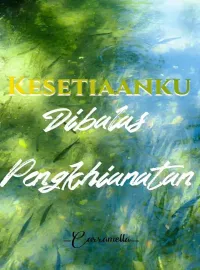 Sampul Novel Kesetiaanku Dibalas Pengkhianatan