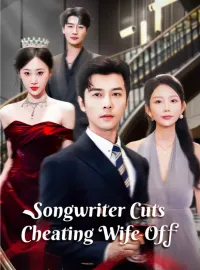 Songwriter Cuts Cheating Wife OffMini Series