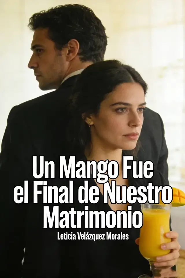 Un Mango Fue el Final de Nuestro Matrimonio