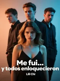 Portada de la novela Me fui… y todos enloquecieron