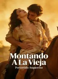 Portada de la novela Montando A La Vieja