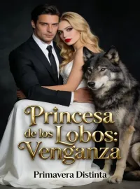 Portada de la novela Princesa de los Lobos: Venganza