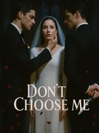 Don’t Choose Me