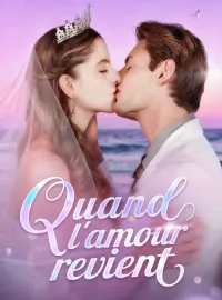 Quand l'amour revientMini-dramas