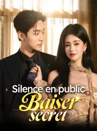 Silence en public, Baiser secretMini-dramas