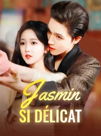 Jasmin, si délicatMini-séries