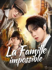 La Famille impossibleMini-dramas