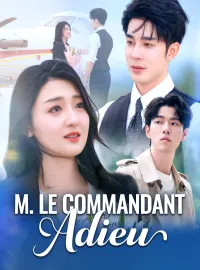 M. le Commandant, AdieuMini-dramas