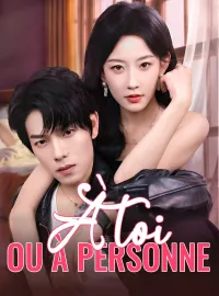 À toi ou à personneMini-dramas