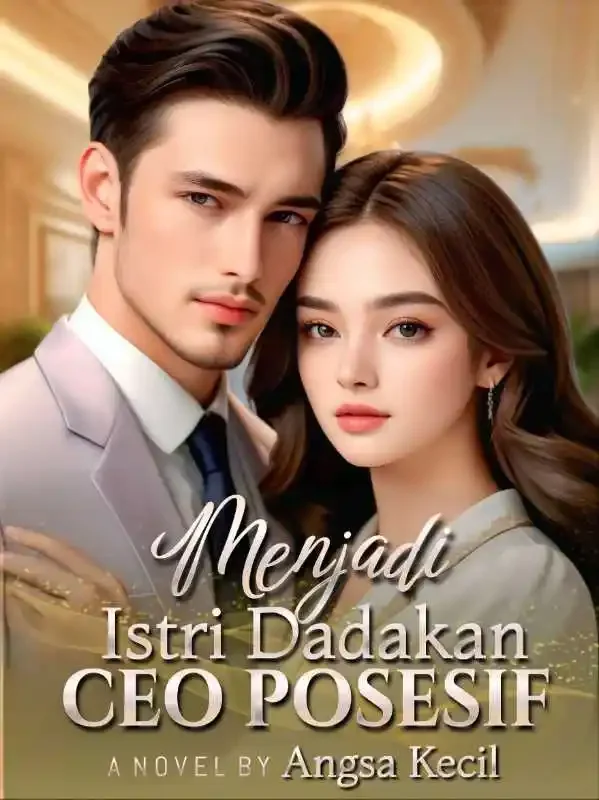 Sampul Novel Menjadi Istri Dadakan CEO Posesif
