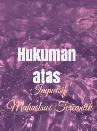 Sampul Novel Hukuman atas Impulsif Mahasiswi Tercantik
